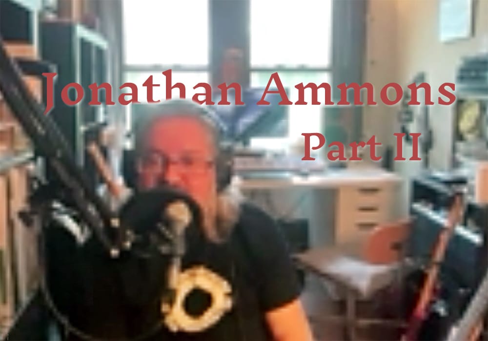 An-Interview-with-Jonathan-Ammons-PART-II
