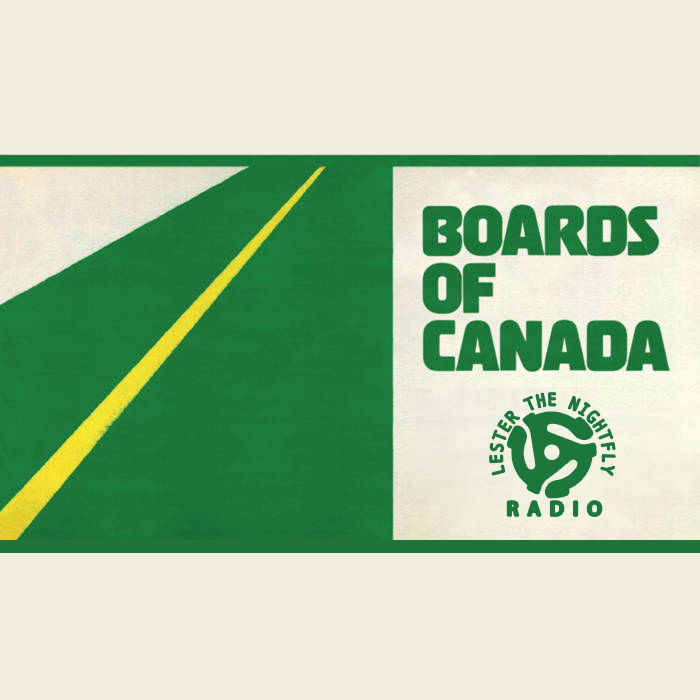 EPISODE-BOARDS-OF-CANADA | Lester the Nightfly Radio