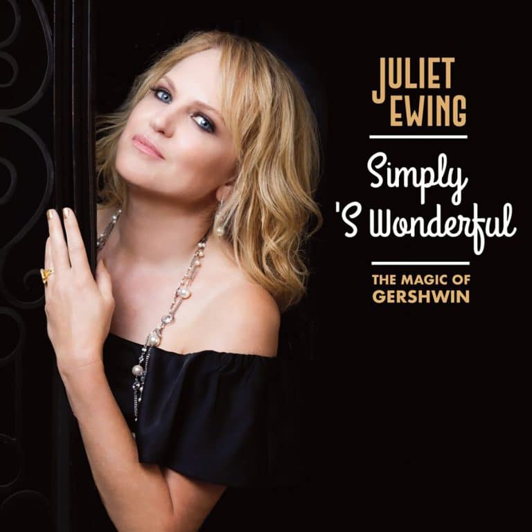 Juliet Ewing Simply 'S Wonderful: The Magic of Gershwin