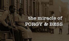 The Miracle of Porgy & Bess (S6 | E272)
